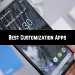 Best Customization Apps for Android Users