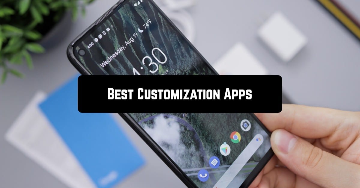 Best Customization Apps for Android Users