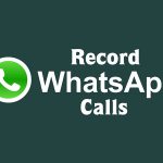 Record a WhatsApp Call on Android