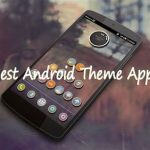 best Android Themes and Customization Apps